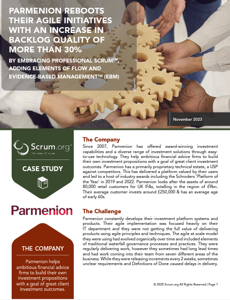 Parmenion Reboots their Agile Initiatives with an Increase in Backlog Quality of more than 30% By Embracing Professional Scrum™ , Adding Elements of Flow and Evidence-Based ManagementTM (EBM)