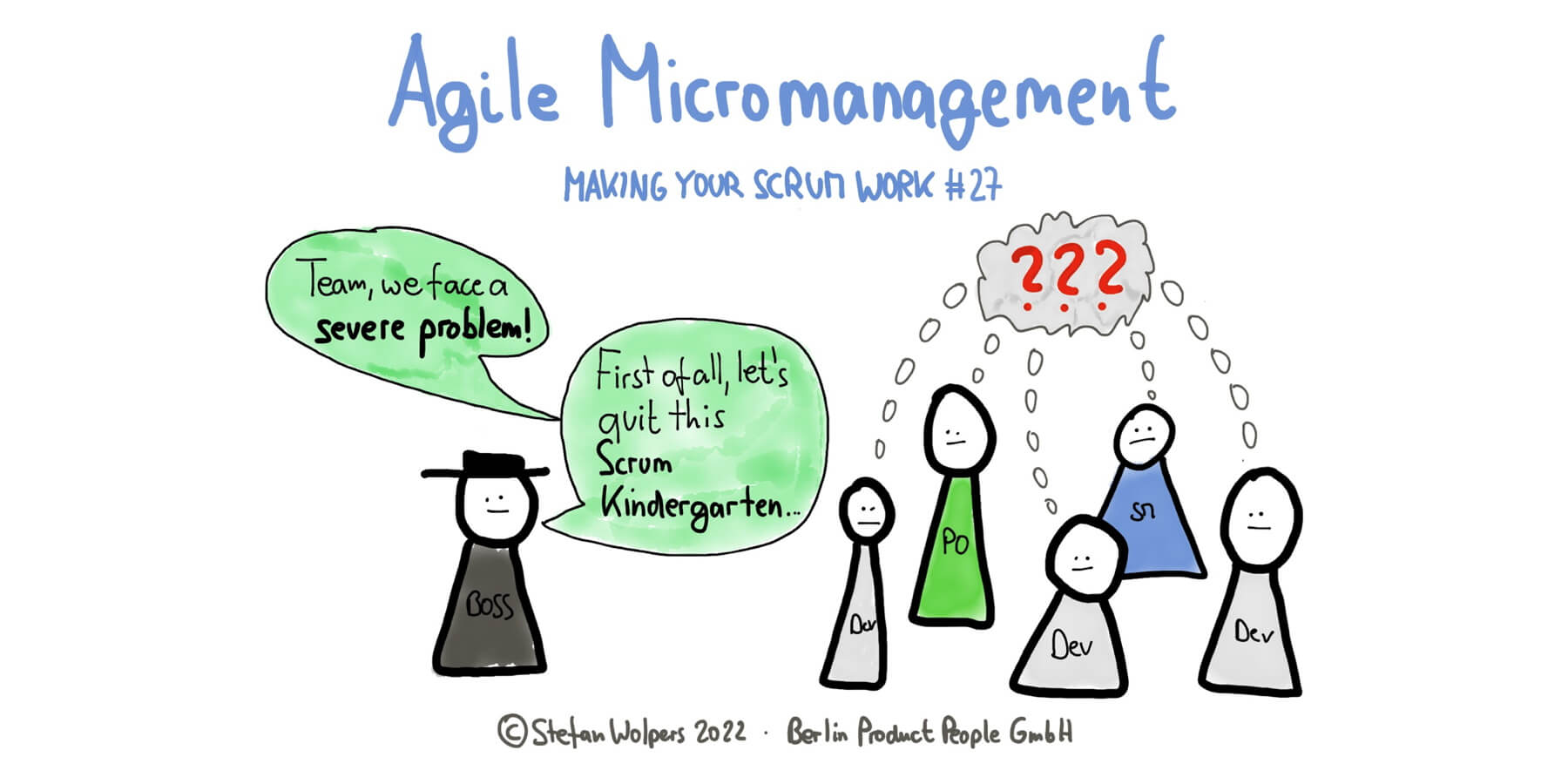 Agiles Mikromanagement — im Ernst? Making Your Scrum Work #27