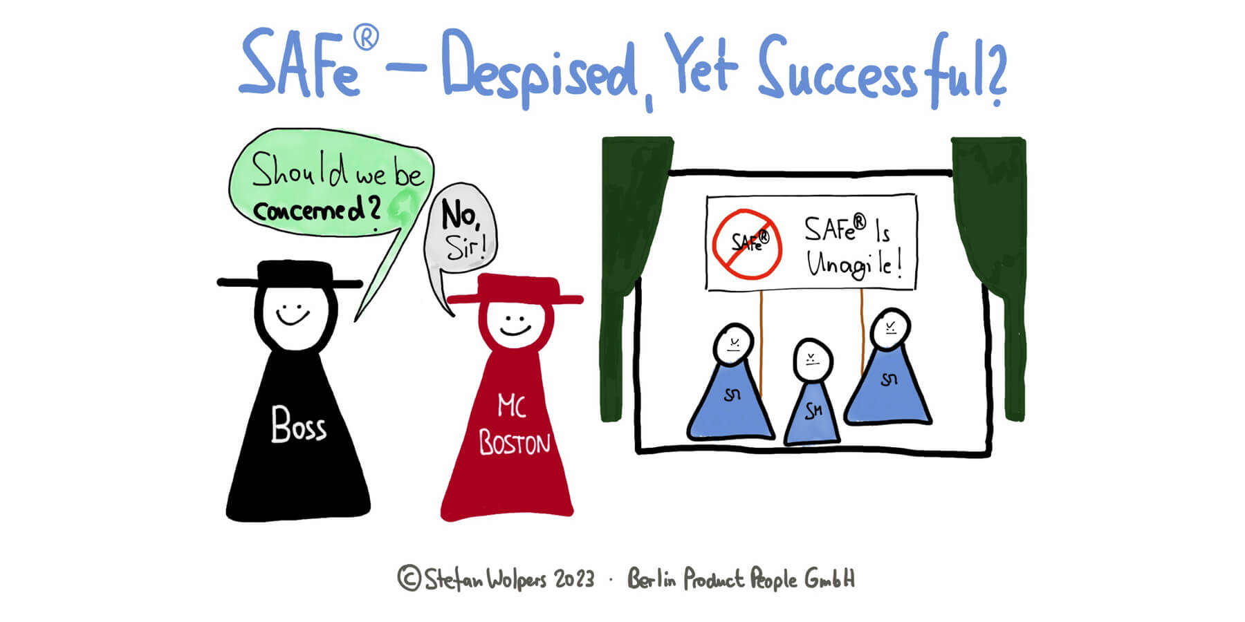 SAFe® — Despised, Yet Successful?