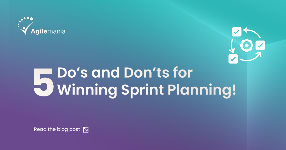 5 Dos And Don’ts During Sprint Planning