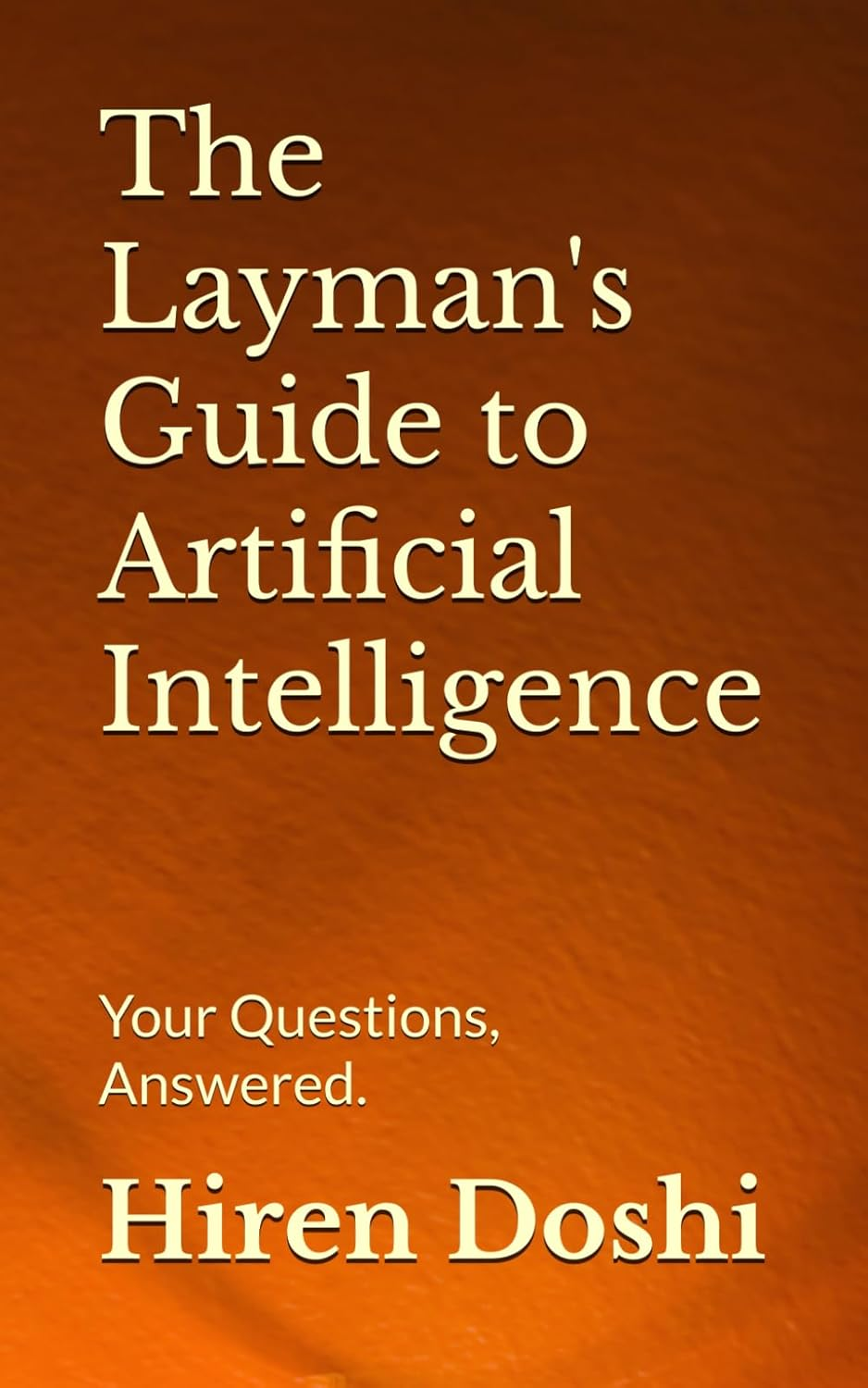 The Layman's Guide to Artificial Intelligence