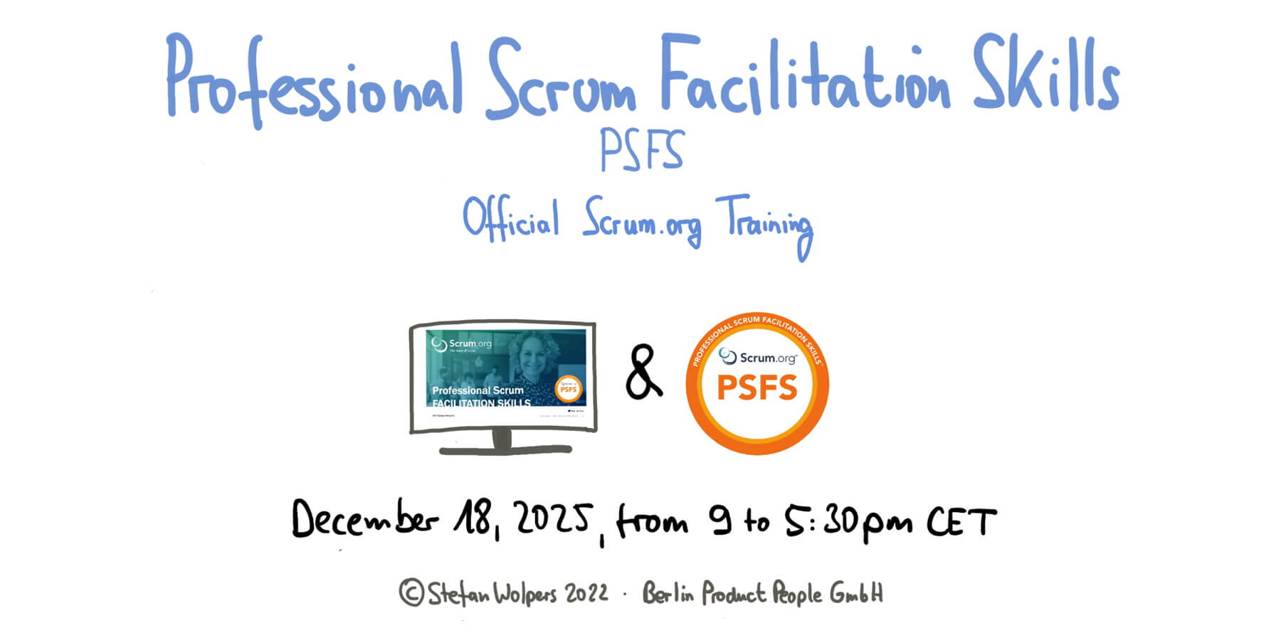 Professional Scrum Facilitation Skills Class w/ PSFS Certificate — December 18, 2025 — Berlin-Product-People.com