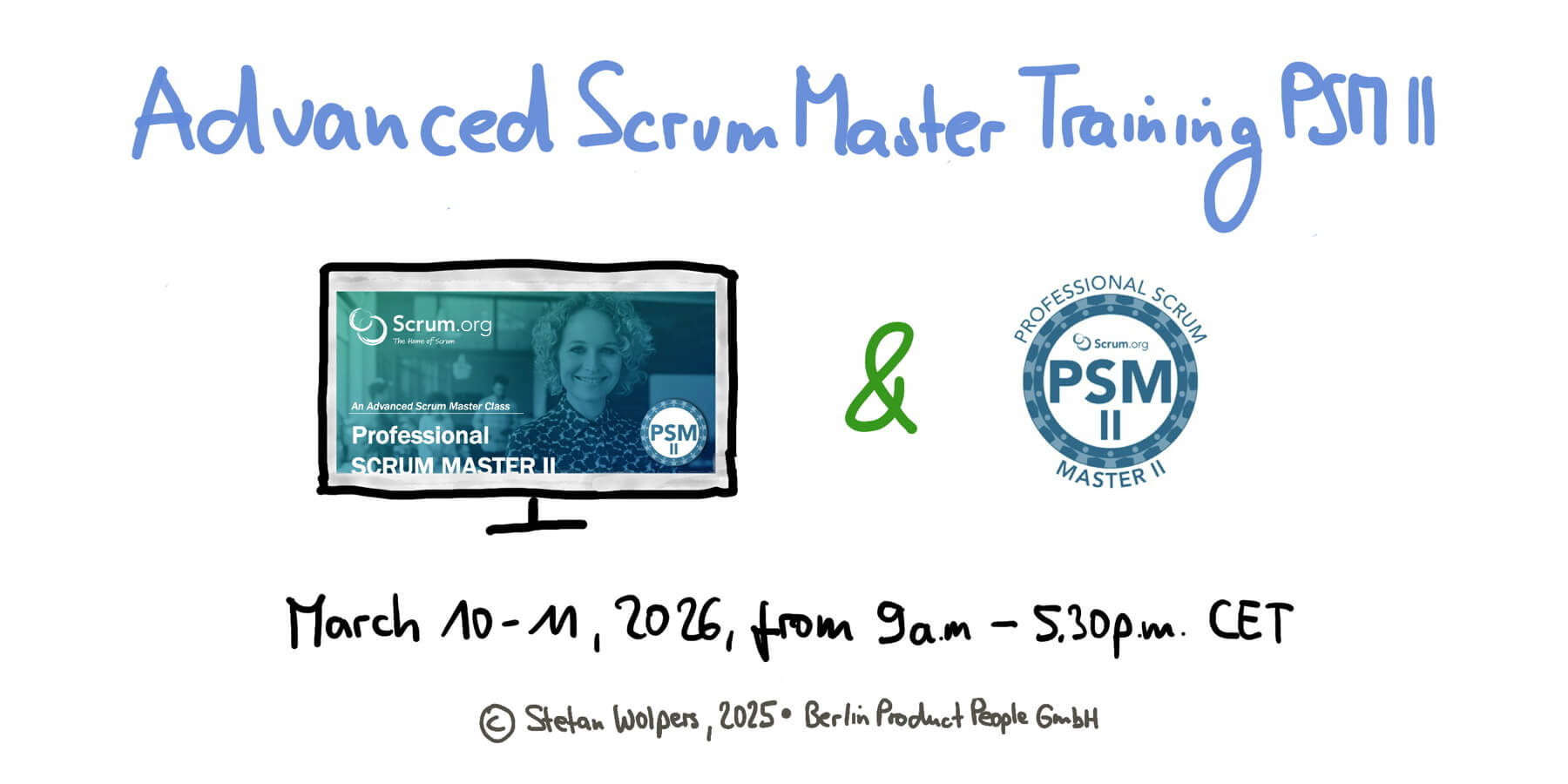 This advanced Scrum Master training is an official Scrum.org live virtual class, including the PSM II certification: March 10-11, 2026 — Berlin-Product-People.com 