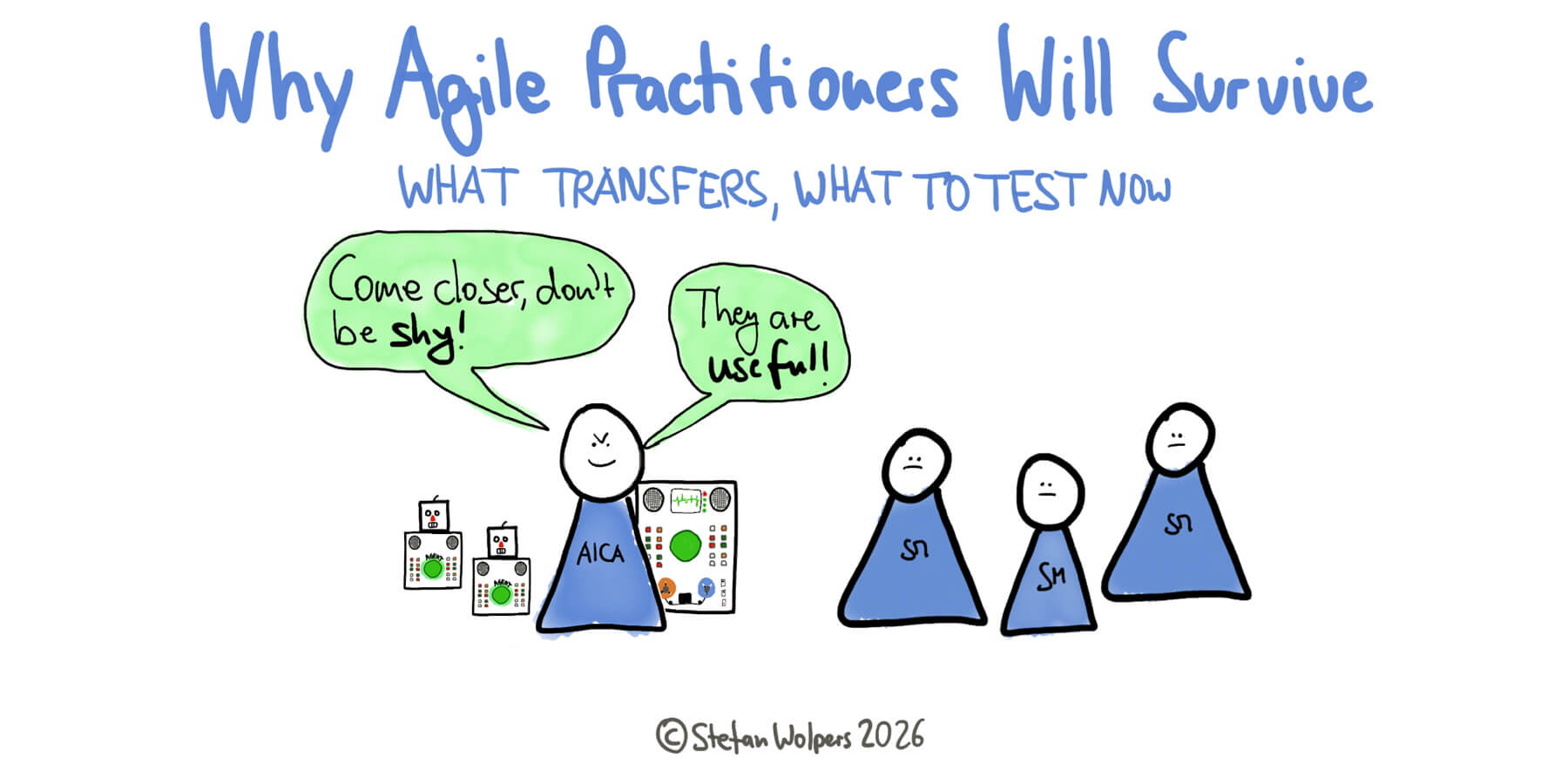 Why Agile Practitioners Should Be Optimistic for 2026 (Part 2): AI for Agile Practitioners —&nbsp;by PST Stefan Wolpers.