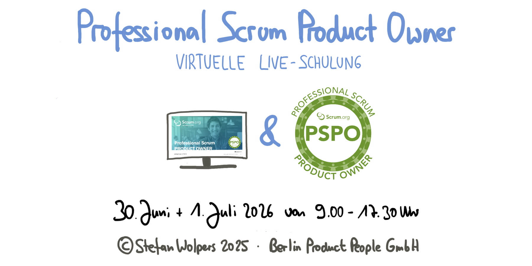 Professional Scrum Product Owner Training mit PSPO Zertifikat von 30. Juni bis 1. Juli 2026 — PST Stefan Wolpers von&nbsp;Berlin-Product-People.com 